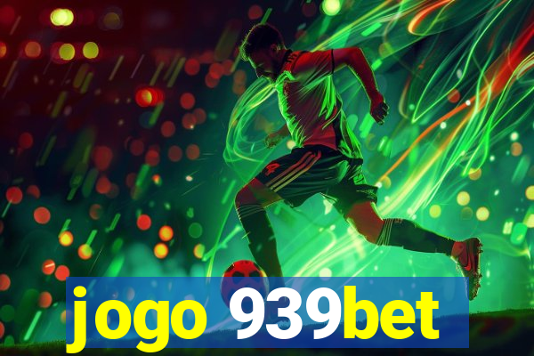 jogo 939bet